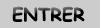 Entrer